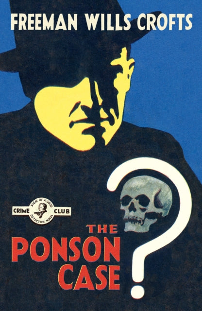 The Ponson Case by Freeman Wills Crofts - Paperback