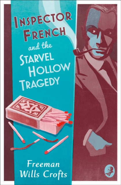 Inspector French and the Starvel Hollow Tragedy by Freeman Wills Crofts - Paperback