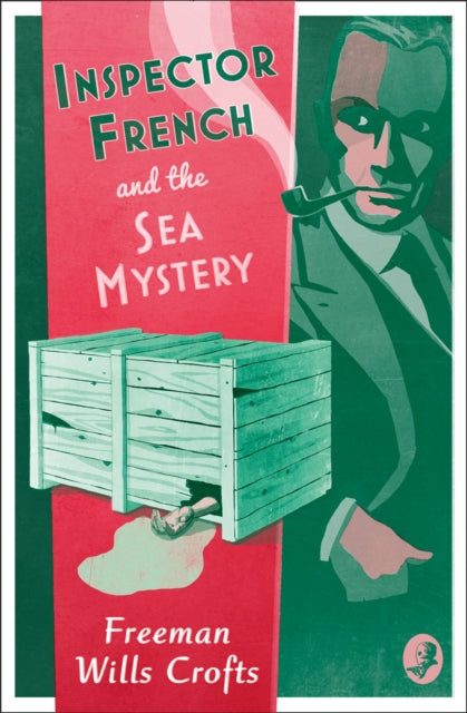 Inspector French and the Sea Mystery by Freeman Wills Crofts - Paperback