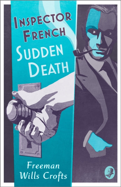 Inspector French: Sudden Death by Freeman Wills Crofts - Paperback