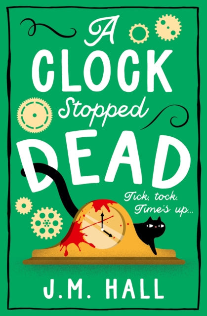 A Clock Stopped Dead by J.M. Hall - Paperback