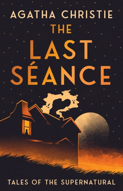 The Last Séance: Tales of the Supernatural