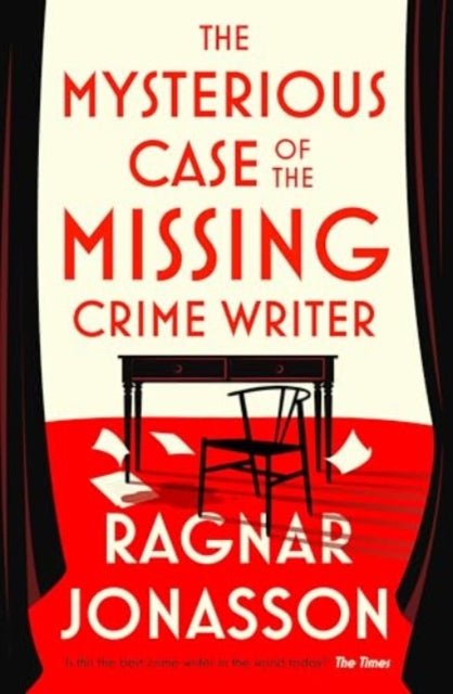 The Mysterious Case of the Missing Crime Writer by Ragnar Jonasson - Hardcover