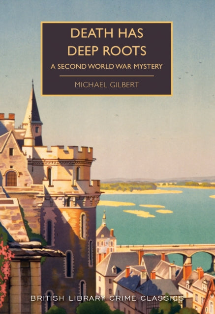 Death Has Deep Roots by Michael Gilbert - Paperback