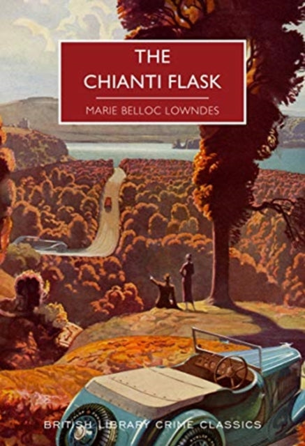 The Chianti Flask by Marie Belloc Lowndes  - Paperback