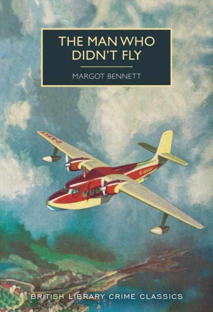 The Man Who Didn't Fly by Margot Bennett - Paperback