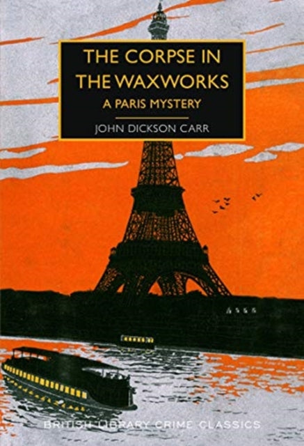 The Corpse in the Waxworks by John Dickson Carr - Paperback