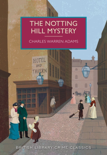 Notting Hill Mystery by Charles Warren Adams - Paperback