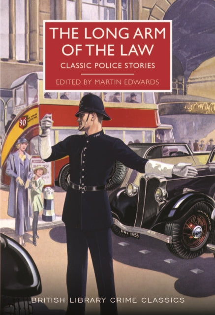 The Long Arm of the Law : Classic Police Stories by Martin Edwards - Paperback