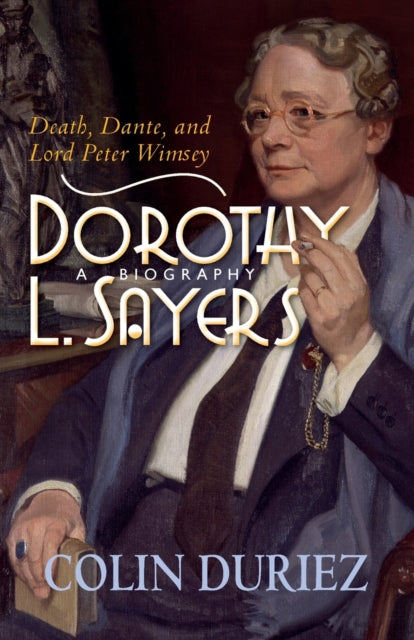 Dorothy L Sayers: A Biography by Colin Duriez - Paperback