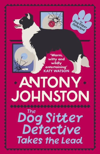 The Dog Sitter Detective Takes the Lead by Antony Johnston - Paperback