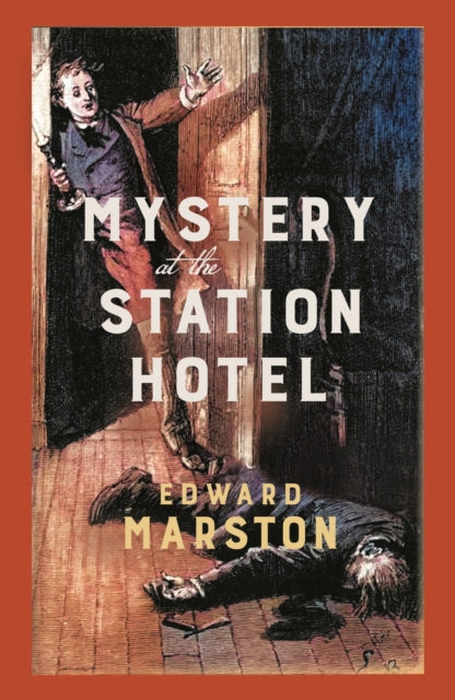 Mystery at the Station Hotel by Edward Marston - Hardcover