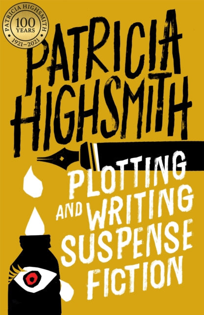 Plotting and Writing Suspense Fiction by Patricia Highsmith - Paperback