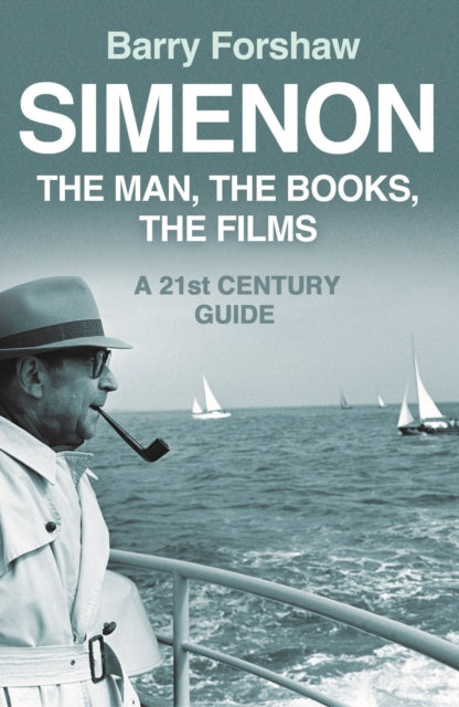 Simenon : The Man, the Books, the Films by Barry Forshaw - Paperback