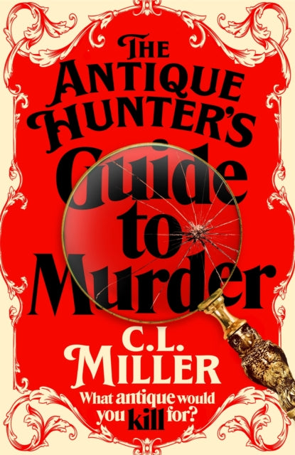 The Antique Hunter's Guide to Murder by C.L. Miller - Paperback