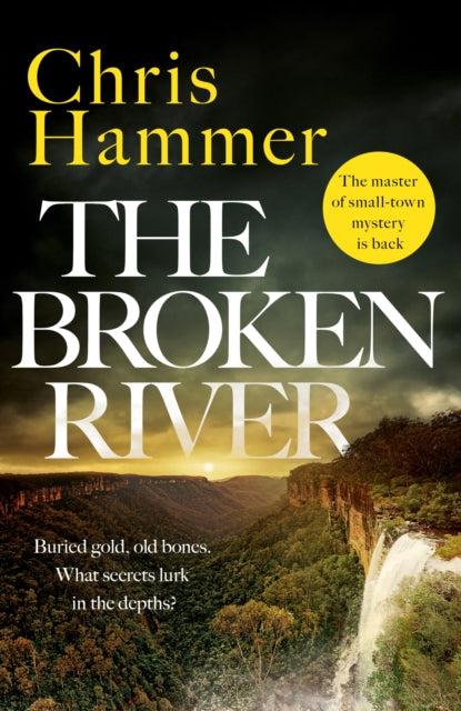 The Broken River by Chris Hammer - Hardcover