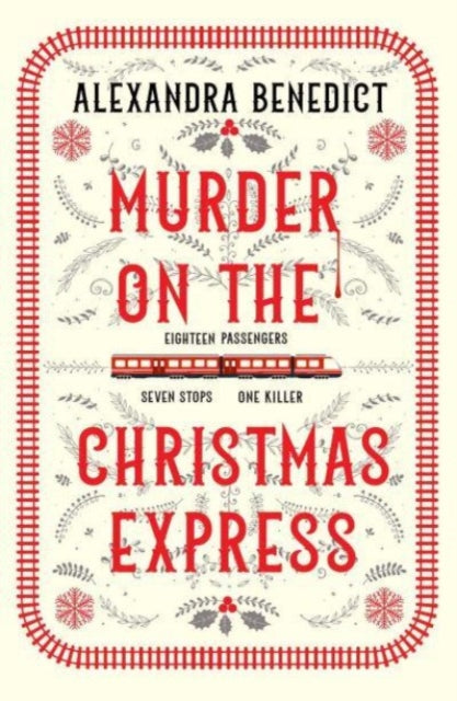 Murder On The Christmas Express by Alexandra Benedict - Paperback