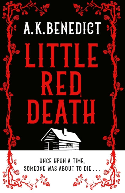 Little Red Death by A. K. Benedict - Hardcover