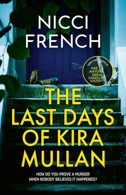 The Last Days of Kira Mullan by Nicci French - Hardcover