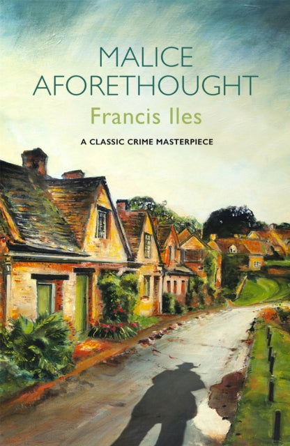 Malice Aforethought by Francis Iles - Paperback