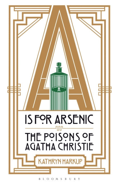 A is for Arsenic by Kathryn Harkup - Paperback