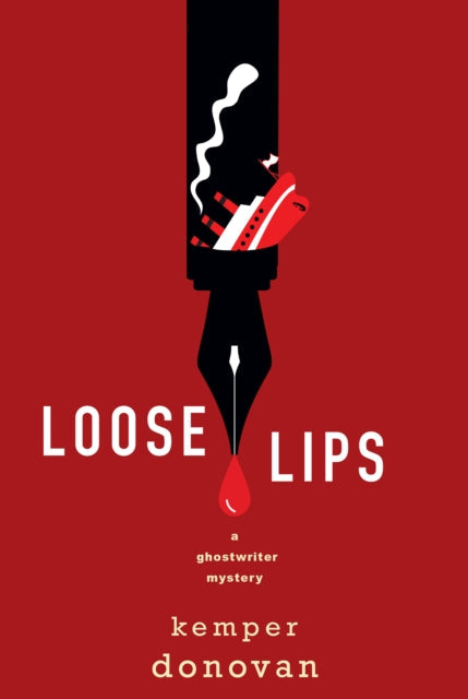 Loose Lips by Kemper Donovan - Hardcover