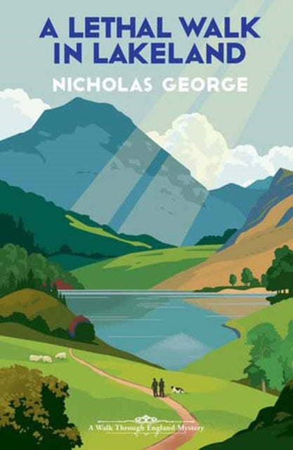 A Lethal Walk in Lakeland by Nicholas George - Hardcover