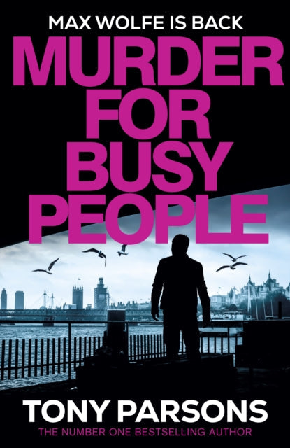 Murder for Busy People  by Tony Parsons - Hardcover