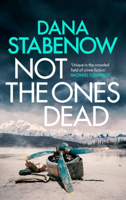 Not the Ones Dead by Dana Stabenow - Paperback