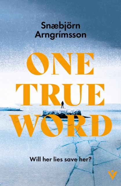 One True Word by Snaebjorn Arngrimsson - Hardcover