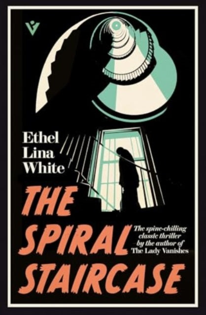 The Spiral Staircase by Ethel Lina White - Paperback