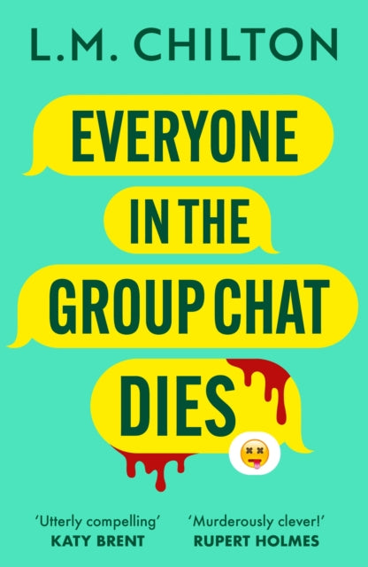 Everyone in the Group Chat Dies by L.M. Chilton - Paperback