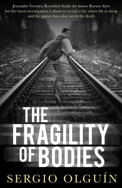 The Fragility of Bodies by Sergio Olguin - Paperback