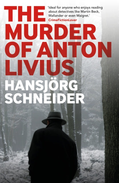 The Murder of Anton Livius by Hansjoerg Schneider - Paperback