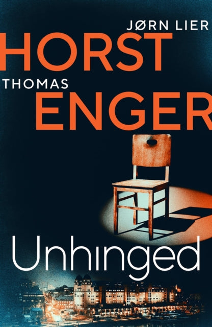 Unhinged by Jorn Lier Horst and Thomas Enger - Paperback