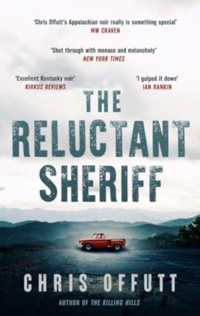 The Reluctant Sheriff by Chris Offutt - Hardcover